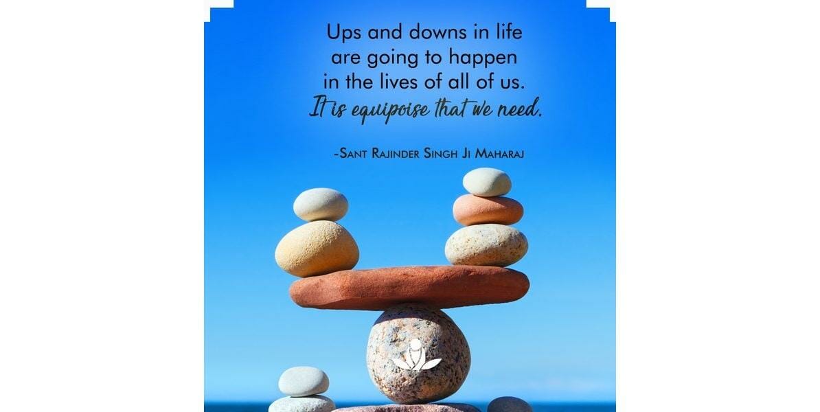 Ups and downs in life are going to happen in the lives of all of us. It